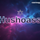 Hushoass